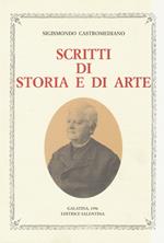 Scritti di storia e di arte. Introduzioni, indici e appendici a cura di Michele Paone. Premessa di Gaetano Gorgoni. Prefazione di Lorenzo Ria