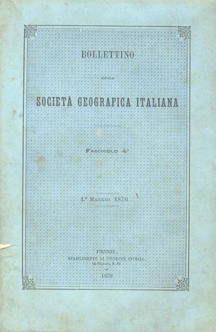 Bollettino della Società Geografica Italiana. Fascicolo 4°. 1° maggio 1870 - copertina