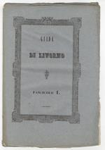 Guida, ovvero Descrizione storico-artistica di Livorno e dei suoi contorni compilata dal dottore Giuseppe Vivoli. (In copertina: fascicolo 1)