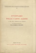 Inventario delle carte Aldini. A cura della direzione dell'Archivio e ad opera dell'archivista Giorgio Cencetti