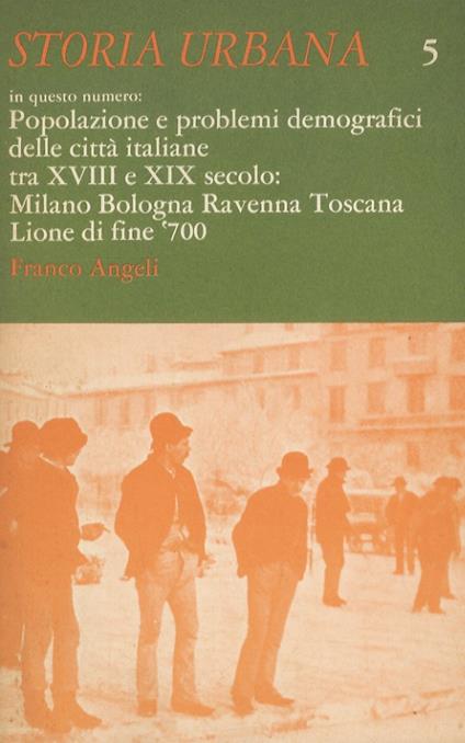 STORIA urbana. Rivista di studi sulle trasformazioni della città e del territorio in età moderna. Anno II. Numero 5. Maggio-agosto 1978 - copertina