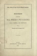 Sullo schema di legge pei provvedimenti finanziari. Discorso pronunziato da Piero Puccioni alla cxamera dei Deputati nella tornata del 25 giugno 1873