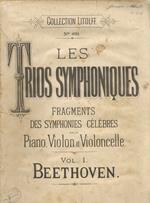 Le Trio Symphoniques. Fragmentes de Symphonies célèbres pour piano, violon et violoncelle. Volume II