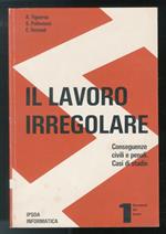Il lavoro irregolare. Conseguenze civili e penali. Casi di studio