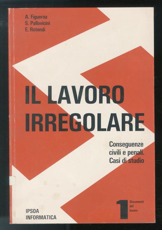 Il lavoro irregolare. Conseguenze civili e penali. Casi di studio - A. Figueroa - copertina