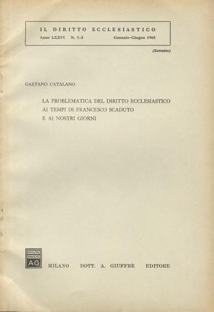 La problematica del Diritto ecclesiastico ai tempi di Francesco Scaduto e ai nostri giorni - Gaetano Catalano - copertina