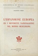 L’espansione europea ed i movimenti nazionalistici nel mondo Musulmano