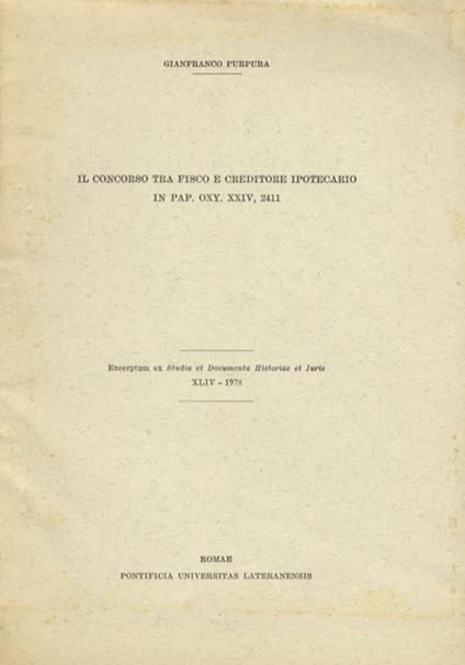 Il concorso tra fisco e creditore ipotecario in Pap. Oxy. XXIV, 2411 - Gianfranco Purpura - copertina