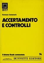 Accertamento e controlli. Procedimenti di controllo e tecniche operative delle verifiche globali. IVA e Imposte Dirette