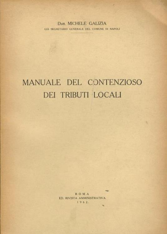 Manuale del contenzioso dei tributi locali - Michele Galizia - copertina