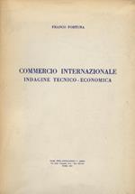 Commercio internazionale. Indagine tecnico-economica