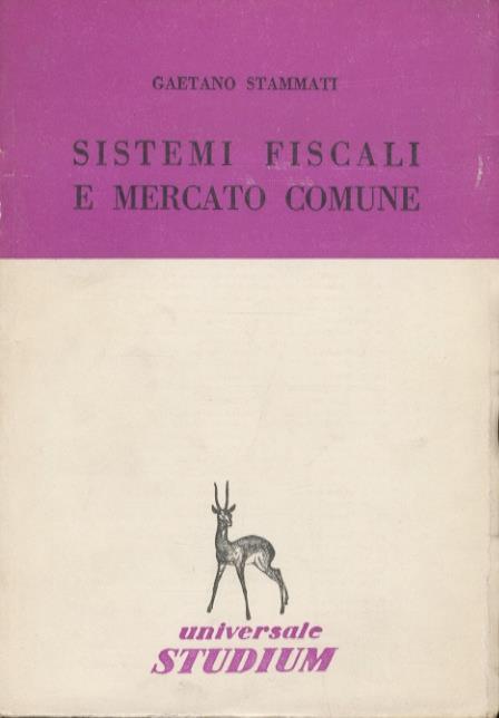 Sistemi fiscali e Mercato Comune - Gaetano Stammati - copertina