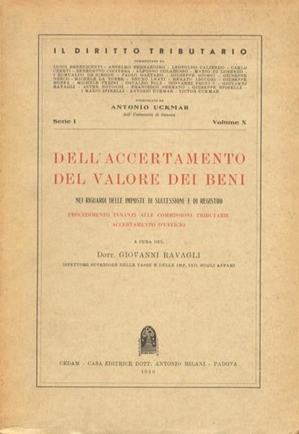 Dell’accertamento del valore dei beni nei riguardi delle imposte di successione e registro. Procedimento innanzi alle Commissioni Tributarie. Accertamento d’Ufficio - Giovanni Ravagli - copertina