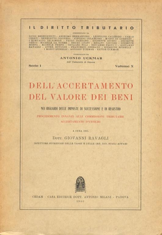 Dell’accertamento del valore dei beni nei riguardi delle imposte di successione e registro. Procedimento innanzi alle Commissioni Tributarie. Accertamento d’Ufficio - Giovanni Ravagli - copertina