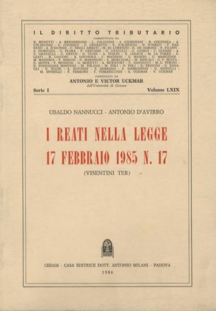 I reati nella legge 17 febbraio 1985 n. 17 (Visentini ter) - Ubaldo Nannucci,Antonio D'Avirro - copertina