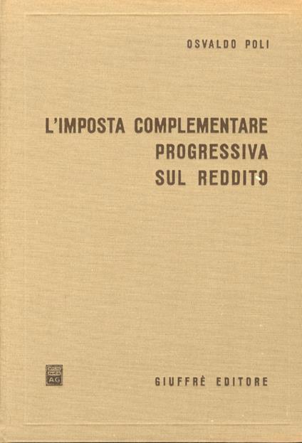 L’imposta complementare progressiva sul reddito nel nostro sistema tributario - Osvaldo Poli - copertina