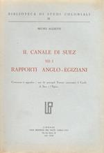 Il Canale di Suez ed i rapporti Anglo-Egiziani. In appendice i testi dei principali Trattati
