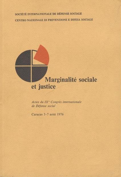 Marginalité sociale et justice. Actes du IXe Congrès internationale de Défense social. Carcas 3-7 août 1976 - copertina