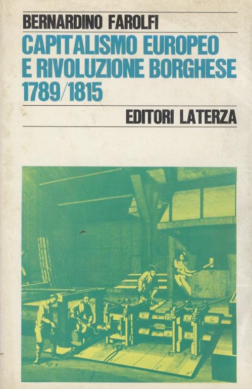 Capitalismo europeo e rivoluzione borghese (1789/1815) - Bernardino Farolfi - copertina