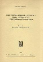 Sull’uso del termine «officium» nella legislazione postclassico-giustinianea