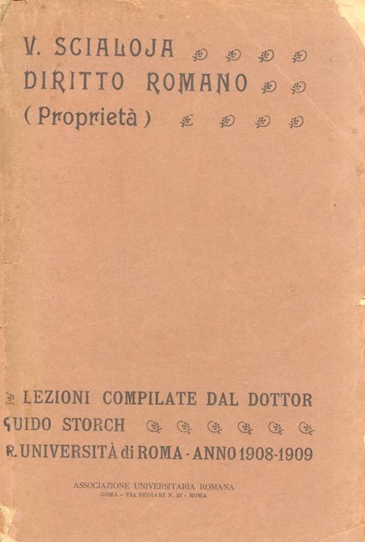 Diritto romano. La proprietà. Lezioni compilate dal dottor Guido Storch - Università di Roma - Anno 1908-909 - Vittorio Scialoja - copertina