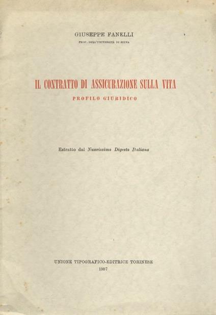 Il contratto di assicurazione sulla vita. Profilo giuridico - Giuseppe Fanelli - copertina