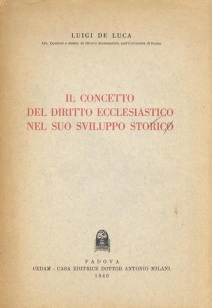 Il concetto del diritto ecclesiastico nel suo sviluppo storico - Luigi De Luca - copertina