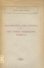 Propaedeutica juris canonici et juris publici ecclsiastici elementa