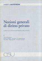 Nozioni generali di diritto privato. Guida alla lettura sistematica delle fonti