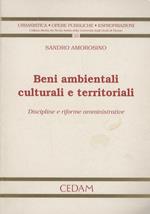 Beni ambientali, culturali e territoriali. Discipline e riforme amministrative