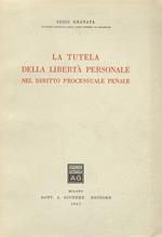 La tutela della libertà personale nel diritto processuale penale