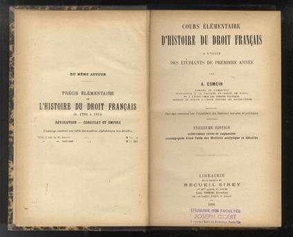Cours élémentaire d’histoire du droit français a l’usage des étudiants de première année. Treizième édition entièrement revue et augmentée accompagnée d’une Table des Matières analitique et détaillée - A. Esmein - copertina