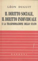 Il diritto sociale, il diritto individuale e la trasformazione dello Stato. Introduzione di L. Bagolini, traduzione di B. Paradisi