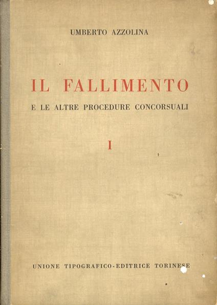 Il fallimento e le altre procedure concorsuali. Volumi I e II - Umberto Azzolina - copertina