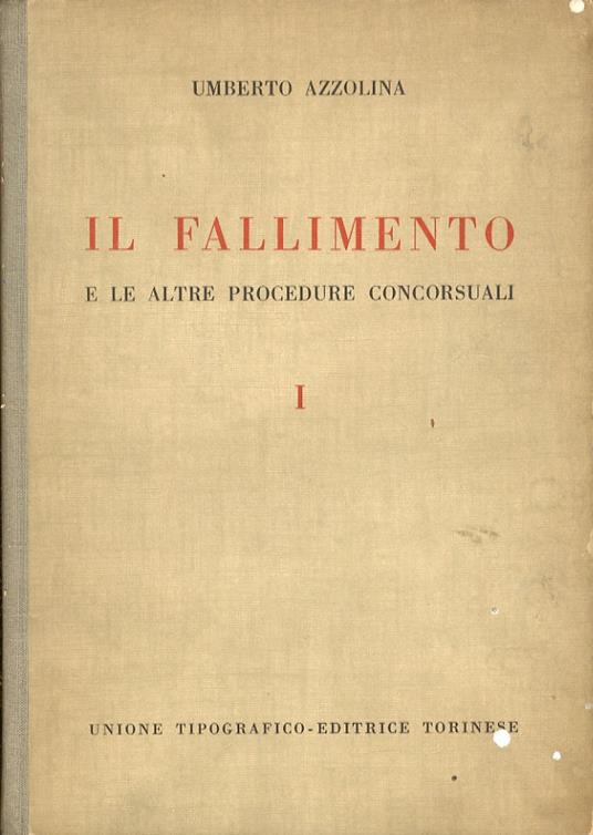 Il fallimento e le altre procedure concorsuali. Volumi I e II - Umberto Azzolina - copertina