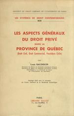 Les aspects généraux du droit privé dans la province de Québec