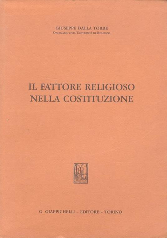 Il fattore religioso nella costituzione - Giuseppe Dalla Torre - copertina