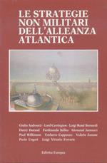 Le strategie non militari dell’Alleanza Atlantica. Atti del Seminario di studi. Venezia, 14-15 dicembre 1987