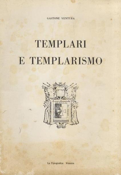 Templari e templarismo. III edizione - Gastone Ventura - copertina