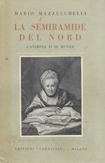 La Semiramide del nord. (Caterina II di Russia)