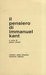 Il pensiero di Immanuel Kant. Una antologia dagli scritti a cura di Pietro Chiodi