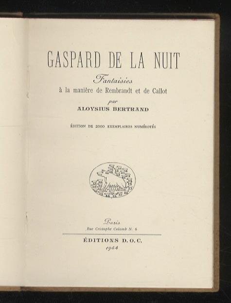 Gaspard de la Nuit. Fantaisies à la manière de Rembrandt et de Callot. Edition de 2000 exemplaires numérotés - Aloysius Bertrand - copertina