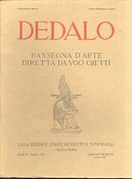 Dedalo. Rassegna d’arte diretta da Ugo Ojetti. Anno X. Giugno 1929 - maggio 1930: di questa annata disponiamo dei fascicoli: 7, 8, 10, 11, 12