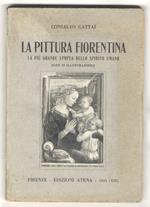 La Pittura Fiorentina. La più grande epopea dello spirito umano