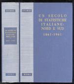 Un secolo di statistiche italiane. Nord e Sud. 1861-1961