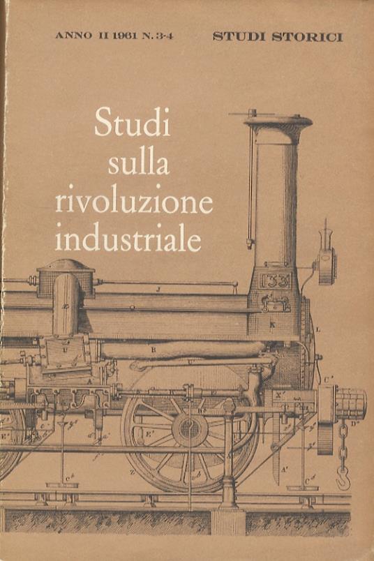 Studi sulla rivoluzione industriale. [In:] Studi storici. Rivista trimestrale. Anno II. N. 3-4. Luglio-dicembre 1961 - copertina