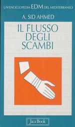 Il flusso degli scambi nel Mediterraneo. Dati, fondamento storico, prospettive