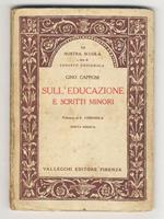 Sull'educazione e scritti minori. prefazione di E. Codignola. Quinta edizione