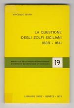 La questione degli zolfi siciliani 1838 - 1841