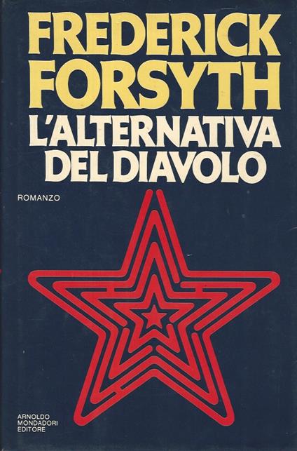 L’alternativa del diavolo. Traduzione di Bruno Oddera - Frederick Forsyth - copertina